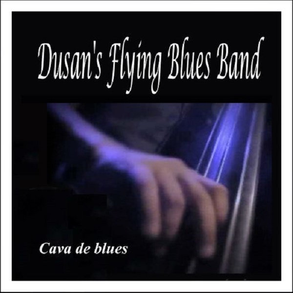Cava de Blues Dusans Flying Blues Band