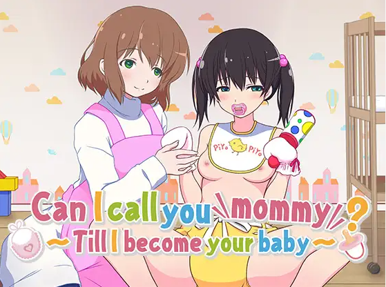 Can I Call You Mommy? ~Till I Become Your Baby~ (Update ENG+Android ver)