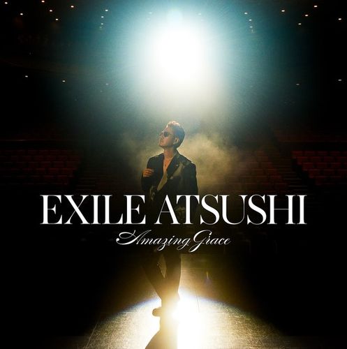 EXILE ATSUSHI - Amazing Grace (Digital Single)