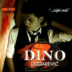 Dino Dizdarevic 2008 - Tajni znak 71511694_Dino_Dizdarevic_2008