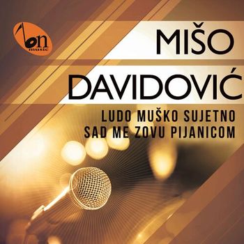 Miso Davidovic 2022 - Ludo musko sujetno (Maxi singl) 75005679_Miso_Davidovic_2022