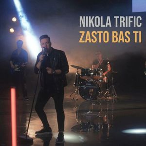 Nikola Trific - Zasto Bas Ti (Cover) 80952303_Zasto_bas_ti_Cover