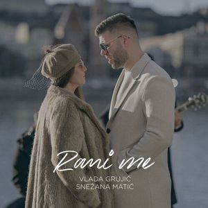 matic - Vlada Grujic & Snezana Matic - Rani Me  84846030_Rani_me
