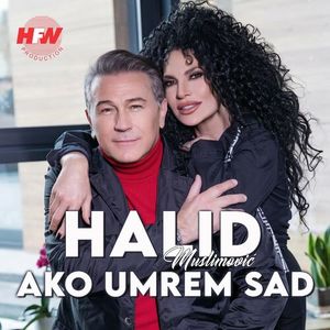 Halid Muslimovic - Ako Umrem Sad 85720991_Ako_Umrem_Sad