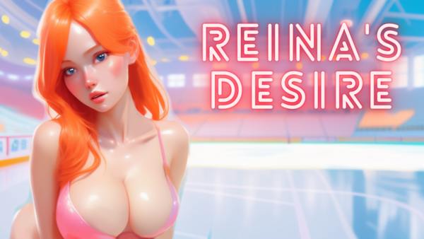 Reina’s Desire